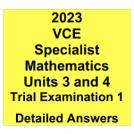 *2023 VCE Specialist Mathematics Units 3 and 4 Trial Exam 1 